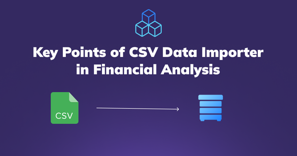 Unveiling the Power of Embeddable CSV Data Importer in Financial Analysis